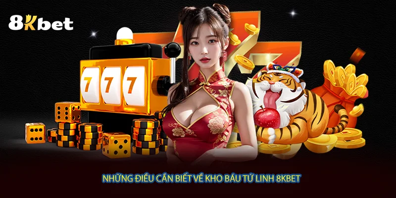 Những điều cần biết về kho báu tứ linh 8KBET