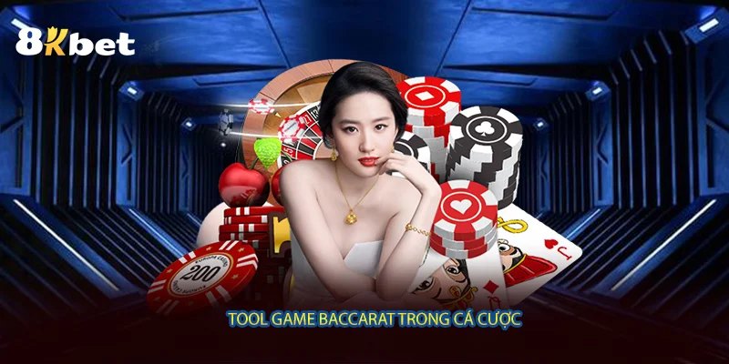 Tool game baccarat trong cá cược