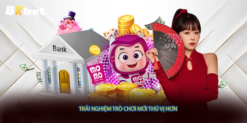 Trải nghiệm trò chơi mới thú vị hơn