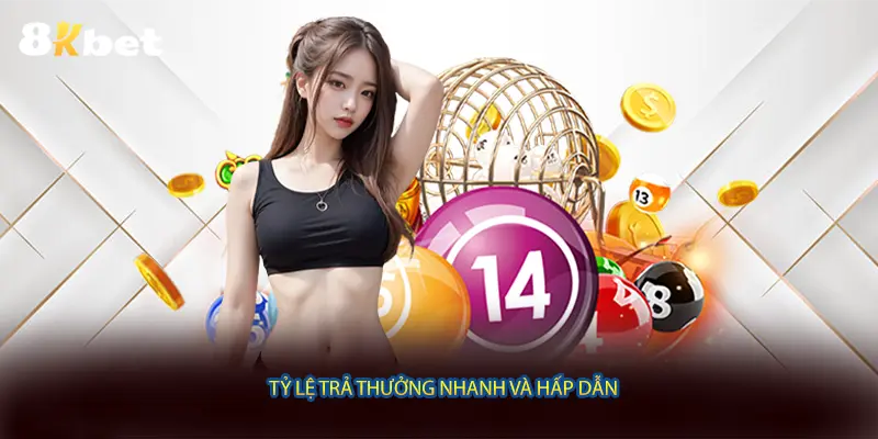 Tỷ lệ trả thưởng nhanh và hấp dẫn 